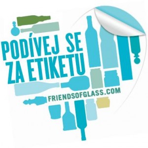 Přátelé skla vyzývají: Podívej se za etiketu Přátelé skla vyzývají: Podívej se za etiketu